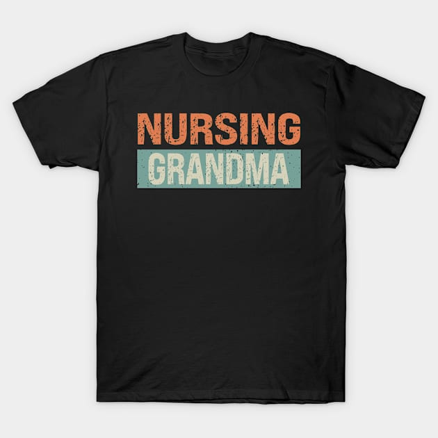 Nursing Grandma T-Shirt by bladshop